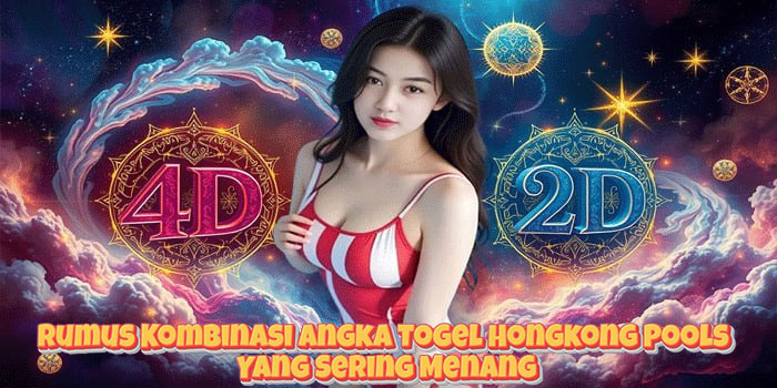 Rumus Kombinasi Angka Togel Hongkong Pools Yang Sering Menang Rumus Kombinasi Angka Togel Hongkong Pools Yang Sering Menang
